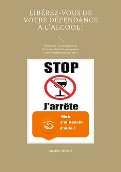 Télécharger le livre :  Libérez-vous de votre dépendance à l'alcool !