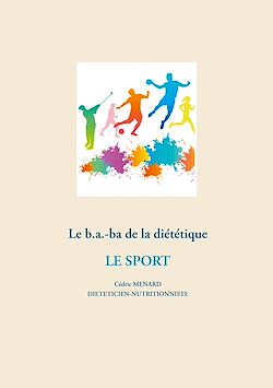 Télécharger le livre :  Le b.a-ba de la diététique pour le sport