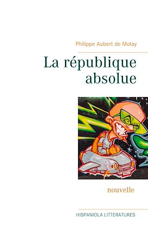 Téléchargez le livre :  La république absolue