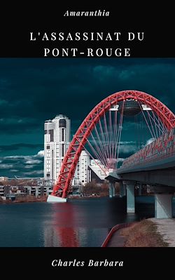 Télécharger le livre :  L'assassinat du Pont-Rouge