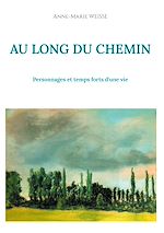 Télécharger le livre :  AU LONG DU CHEMIN