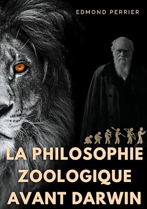 Téléchargez le livre :  La philisophie zoologique avant Darwin