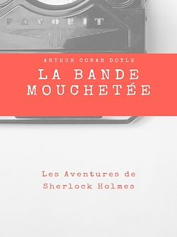 Télécharger le livre :  La Bande Mouchetée