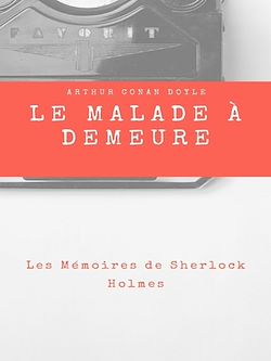 Télécharger le livre :  Le Malade à Demeure