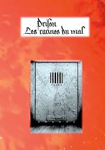 Télécharger le livre :  Prison : les racines du mal