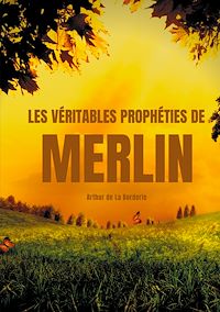 Téléchargez le livre :  Les véritables prophéties de Merlin