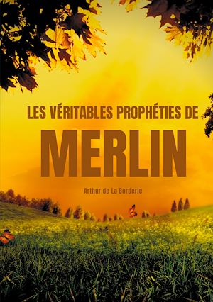 Téléchargez le livre :  Les véritables prophéties de Merlin
