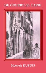Télécharger le livre :  De guerre(s) lasse