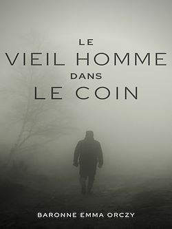 Télécharger le livre :  Le Vieil Homme dans le coin