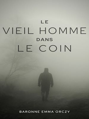 Téléchargez le livre :  Le Vieil Homme dans le coin