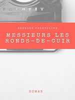 Télécharger le livre :  Messieurs les ronds-de-cuir