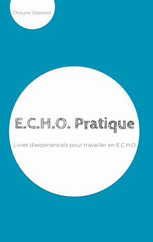 Téléchargez le livre :  E.C.H.O. Pratique