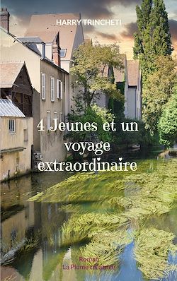 Télécharger le livre :  4 Jeunes et un voyage extraordinaire