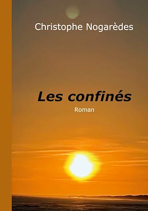 Téléchargez le livre :  Les confinés