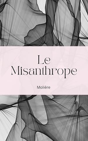 Téléchargez le livre :  Le Misanthrope