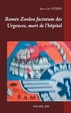 Télécharger le livre :  Roméo Zoulou factotum des Urgences, mort de l'hôpital