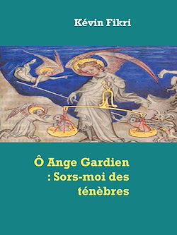 Télécharger le livre :  Ô Ange Gardien : Sors-moi des ténèbres