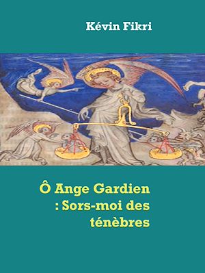 Téléchargez le livre :  Ô Ange Gardien : Sors-moi des ténèbres