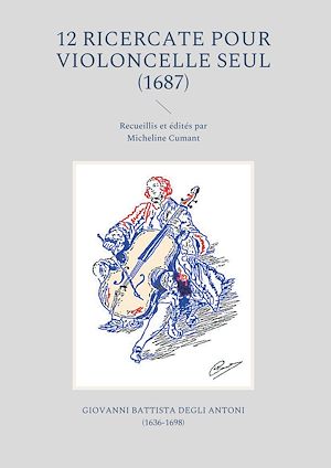 Téléchargez le livre :  12 Ricercate pour violoncelle seul