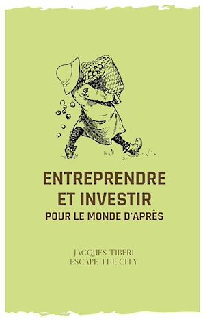 Téléchargez le livre :  Entreprendre et investir pour le monde d'après