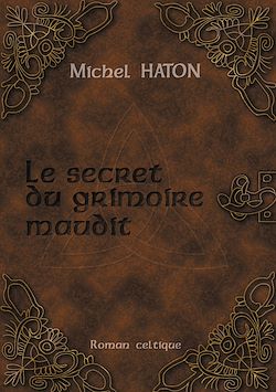 Télécharger le livre :  LE SECRET DU GRIMOIRE MAUDIT