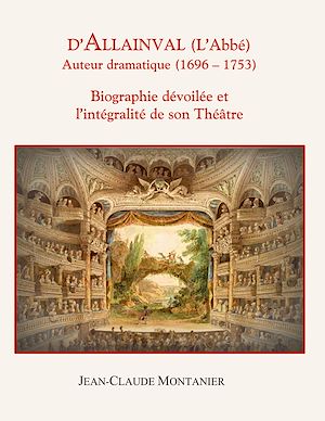 Téléchargez le livre :  D'Allainval (L'Abbé) Auteur dramatique (1696-1753)