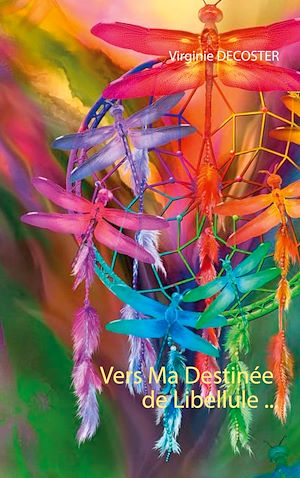 Download the eBook: Vers Ma Destinée de Libellule ...