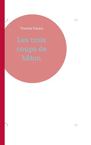 Download the eBook: Les trois coups de bâton