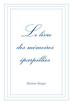 Téléchargez le livre :  Le livre des mémoires éparpillées