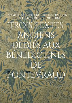 Télécharger le livre :  Trois textes anciens dédiés aux Bénédictines de Fontevraud