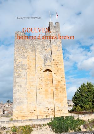 Téléchargez le livre :  GOULVEN, homme d'armes breton