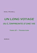 Télécharger le livre :  UN LONG VOYAGE ou L'empreinte d'une vie - tome 27