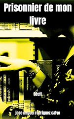 Télécharger le livre :  Prisonnier de mon livre