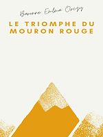 Download this eBook Le Triomphe du Mouron rouge