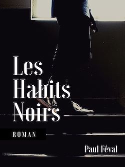 Télécharger le livre :  Les Habits Noirs