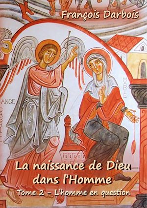 Téléchargez le livre :  La naissance de Dieu dans l'Homme II