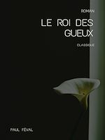 Télécharger le livre :  Le Roi des gueux