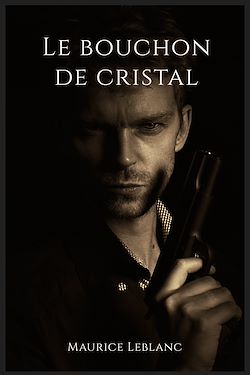 Télécharger le livre :  Le bouchon de cristal