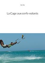 Télécharger le livre :  La Cage aux cerfs-volants
