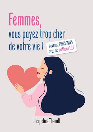 Téléchargez le livre :  Femmes, vous payez trop cher de votre vie !