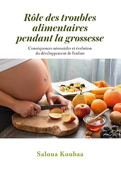 Télécharger le livre :  Rôle des troubles alimentaires pendant la grossesse