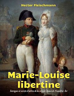 Télécharger le livre :  Marie-Louise libertine