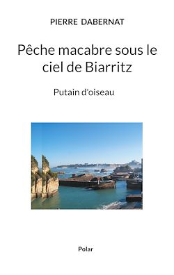 Télécharger le livre :  Pêche macabre sous le ciel de Biarritz