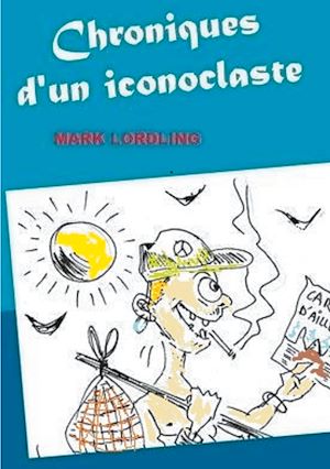 Download the eBook: Chroniques d'un iconoclaste