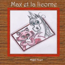 Télécharger le livre :  Max et la licorne