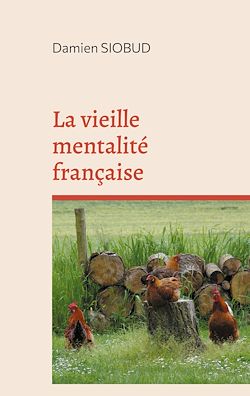 Télécharger le livre :  La vieille mentalité française