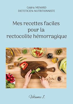 Télécharger le livre :  Mes recettes faciles pour la rectocolite hémorragique