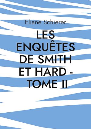 Téléchargez le livre :  Les Enquêtes de Smith et Hard - Tome II