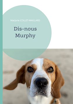 Télécharger le livre :  Dis-nous Murphy
