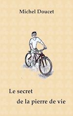 Télécharger le livre :  Le secret de la pierre de vie